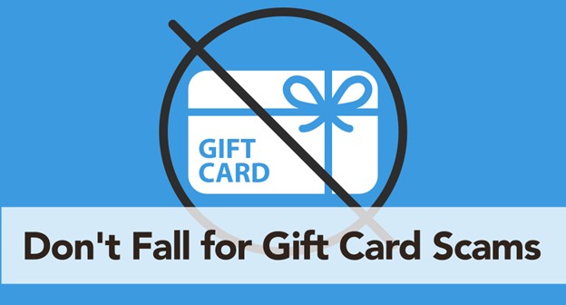 Image of Gift Card with the no symbol over it on a light blue background.  Black text at bottom says Don't Fall for Gift Card Scams